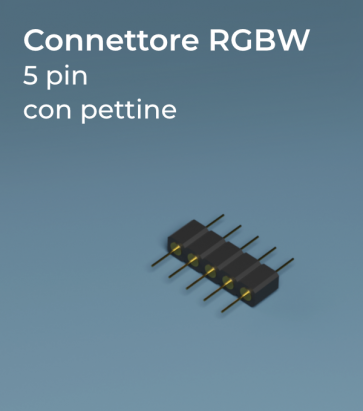 Connettore RGBW 5 Pin - Pettine
