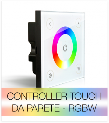 Controller RGBW PWM touch da parete per Strisce LED