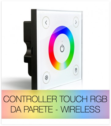 Controller RGB Touch da Parete  Wireless + Centralina 12A o 20A + Telecomando IN OMAGGIO