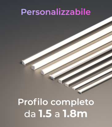 Profilo LED Completo per Illuminazione Dimmerabile - da 150cm a 180cm - Personalizzabile