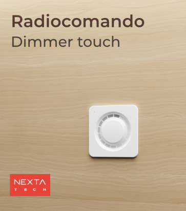 Radiocomando Touch Nexta - Funzione ON/OFF e Dimmer  