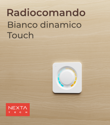 Radiocomando Bianco Dinamico Touch Nexta - Funzione ON/OFF, Dimmer e selezione Temperatura di Colore 