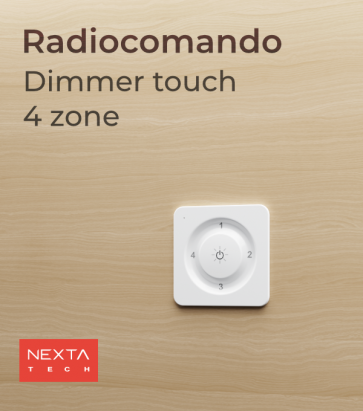 Radiocomando Touch a 4 zone - Funzione ON/OFF e Dimmer - Nexta 