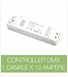 Controller DMX 1 CANALE x 12 Ampere per strisce LED.