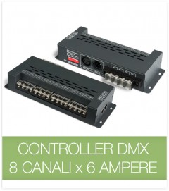 Controller DMX 8 CANALI x 6 Ampere per strisce LED