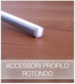 Accessori per Profilo in Alluminio Lineare Rotondo